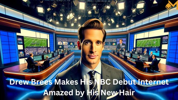 Drew Brees Makes His NBC Debut, Internet Amazed by His New Hair