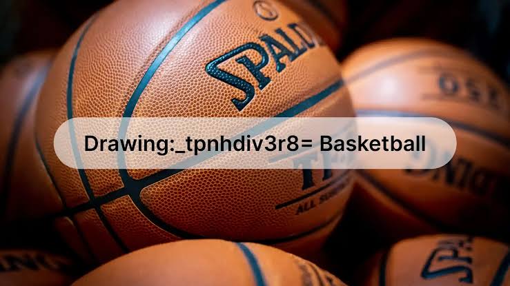 Introduction to Drawing:_TPNHDIV3R8= Basketball